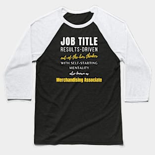 Merchandising Associate | Humor Coworker Work Working Punny Baseball T-Shirt